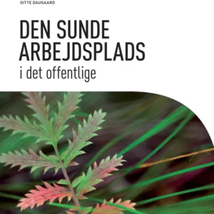 Den sunde arbejdsplads i det offentlige