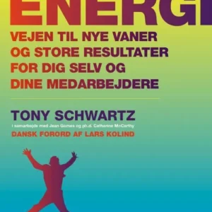 Energi - vejen til nye vaner og store resultater for dig selv og dine medarbejdere