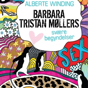 Barbara Tristan Møllers svære begyndelser