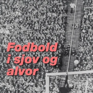 Fodbold i sjov og alvor