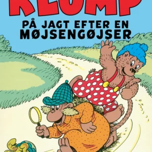 Rasmus Klump på jagt efter en møjsengøjser