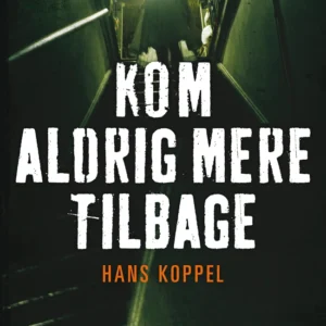 Kom aldrig mere tilbage