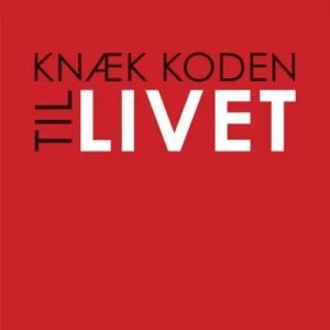 Knæk koden til livet