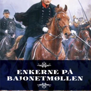 Enkerne på Bajonetmøllen II