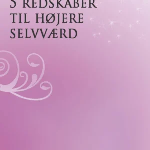 5 redskaber til højere selvværd