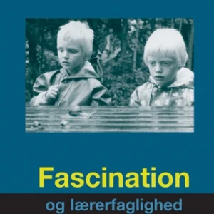 Fascination og lærerfaglighed