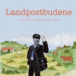 Landpostbudene - Hverdagens gode budbringere