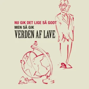 Nu gik det lige så godt, men så gik verden af lave