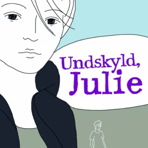 Undskyld, Julie