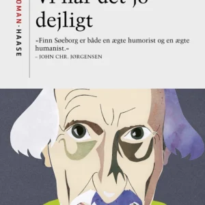 Vi har det jo dejligt