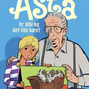 Bedste venner 7 - Asta, hr. Bibi og det lille bæst