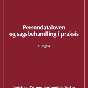 Persondataloven og sagsbehandling i praksis, 2. udg.