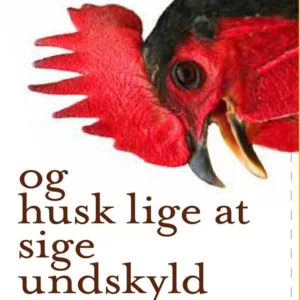 Og husk lige at sige undskyld