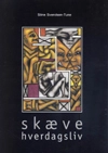 Skæve hverdagsliv