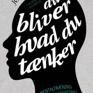 Du bliver hvad du tænker