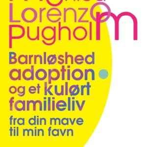 Barnløshed, adoption og et kulørt familieliv