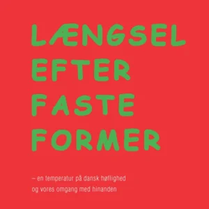 Længsel efter faste former