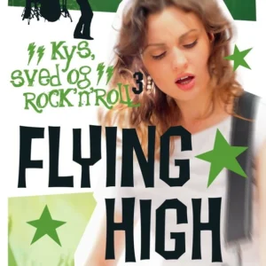 Flying High. Kys, sved & rock&apos;n&apos;roll 3