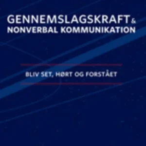 Gennemslagskraft & nonverbal kommunikation