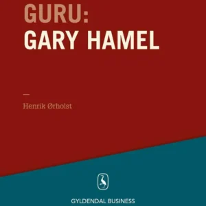 Guru Gary Hamel - en gråhåret revolutionær