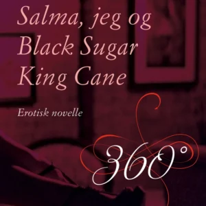 Salma, jeg og Black Sugar King Cane