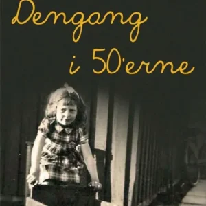 Dengang i 50&apos;erne