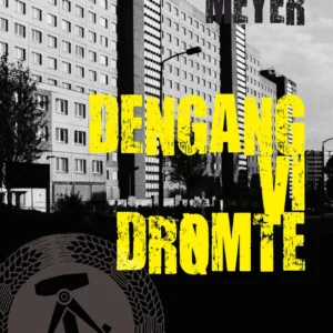 Dengang vi drømte