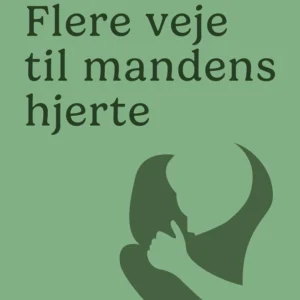 Flere veje til mandens hjerte