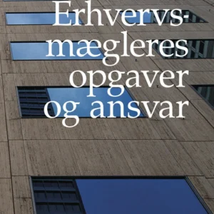 Erhvervsmægleres opgaver og ansvar