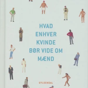 Hvad enhver kvinde bør vide om mænd