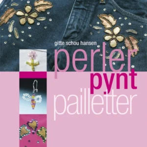 Perler, pynt, pailletter