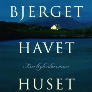 Bjerget, havet, huset