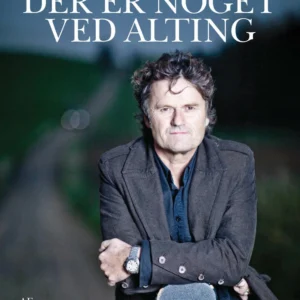 Der er noget ved alting