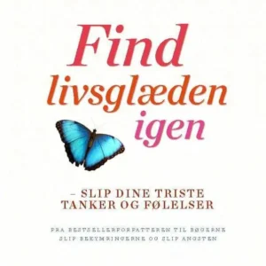 Find livsglæden igen