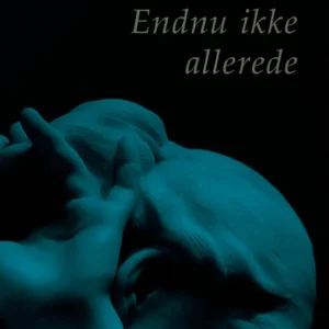 Endnu ikke allerede