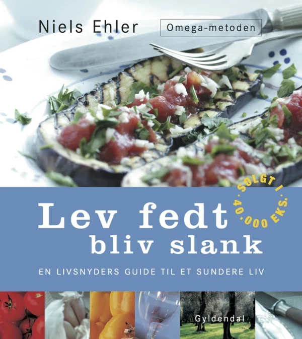 Lev fedt - bliv slank
