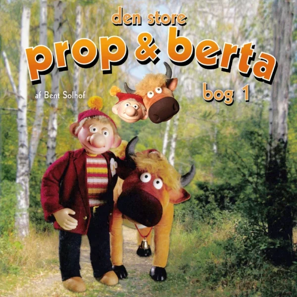 Den store Prop og Berta bog 1