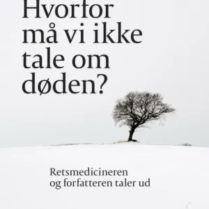 Hvorfor må vi ikke tale om døden?