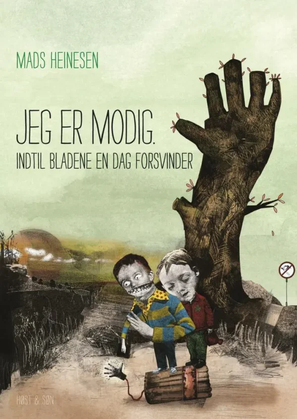 Jeg er modig indtil bladene en dag forsvinder