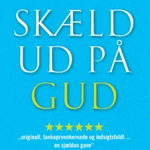 Skæld ud på Gud