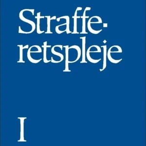 Strafferetspleje Grundbegreber, bevis, domstolene, påtalen