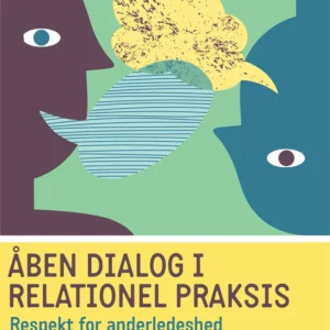 Åben dialog i relationel praksis
