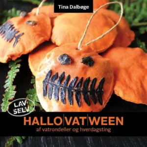 Hallo(vat)ween af vatrondeller og hverdagsting