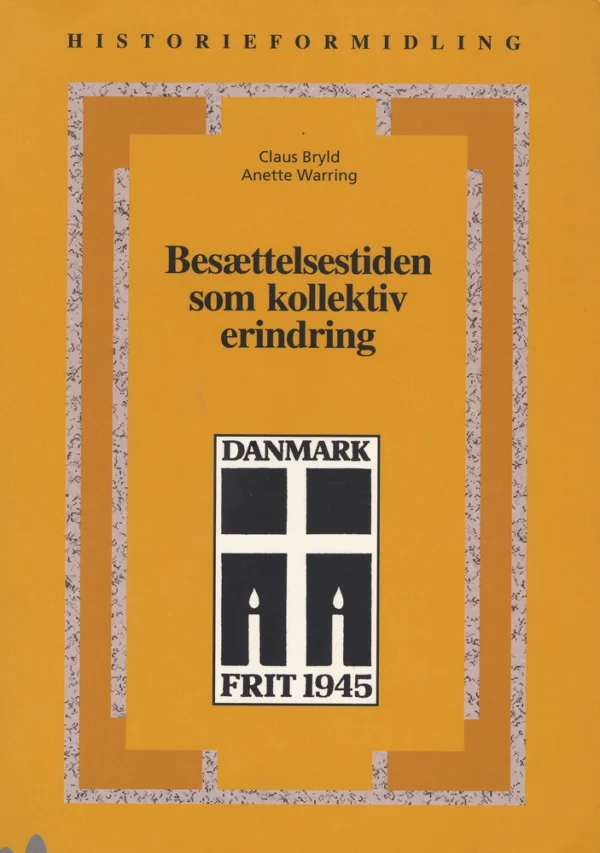 Besættelsestiden som kollektiv erindring