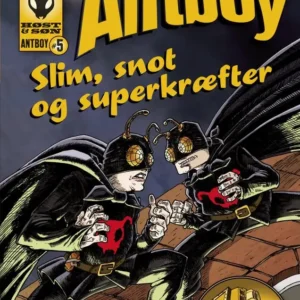 Antboy 5 - Slim, snot og superkræfter