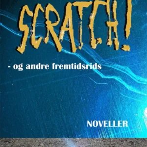 Scratch! - og andre fremtidsrids