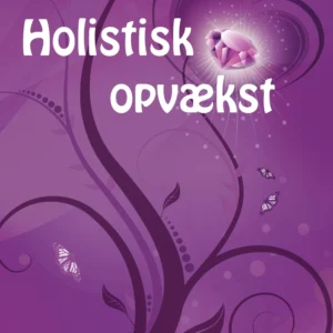 Holistisk Opvækst