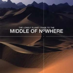 Lonely Planet Guide to the Middle of Nowhere