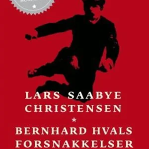 Bernhard Hvals forsnakkelser : roman