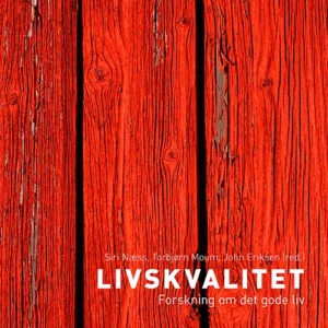 Livskvalitet : forskning om det gode liv